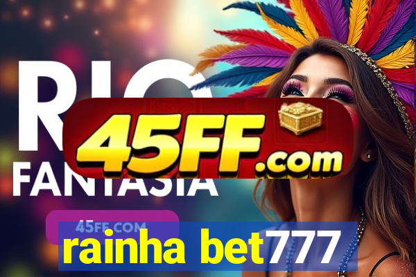 rainha bet777